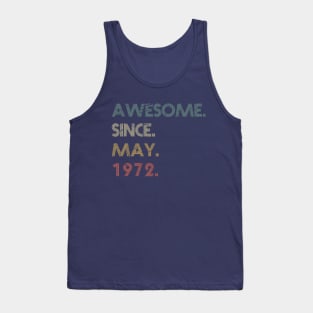 Awesome Since May 1972 Tank Top